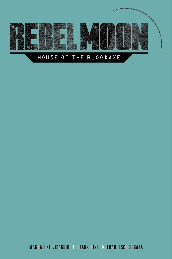 Rebel Moon: House of the Bloodaxe #1 of 4 (Cover G Color Blank Sketch Variant)