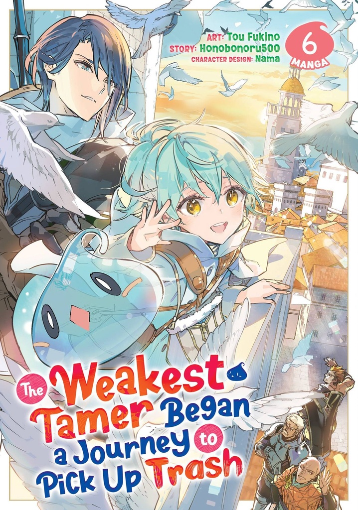 The Weakest Tamer Began a Journey to Pick Up Trash, Vol. 6 (Light Novel)