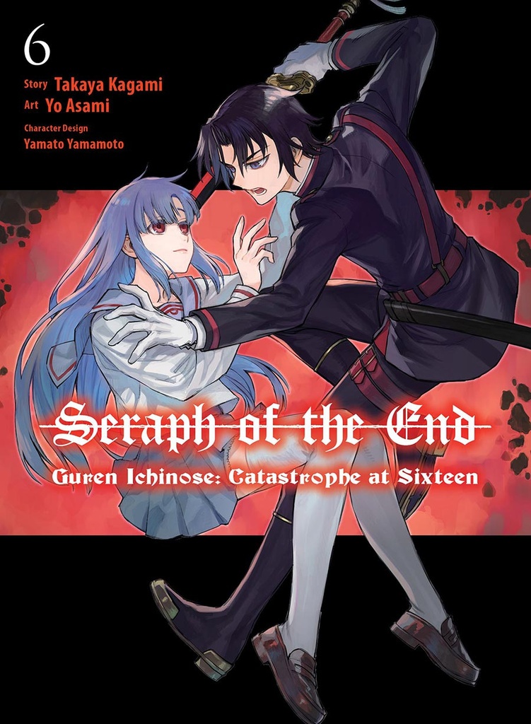 Seraph of the End: Guren Ichinose: Catastrophe at Sixteen, Vol. 6