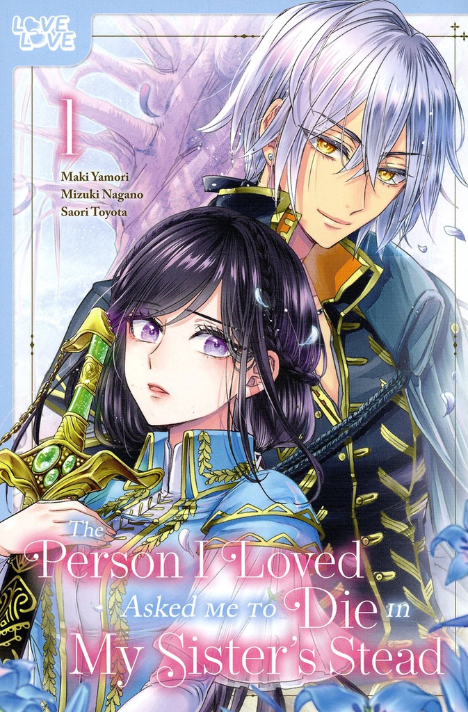 The Person I Loved Asked Me to Die in My Sister's Stead, Vol. 1