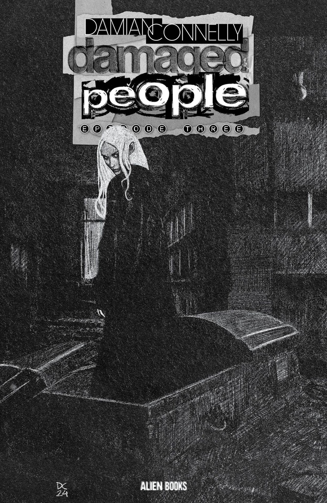 Damaged People #3 of 5 (Cover B Damian Connelly B&W Variant)