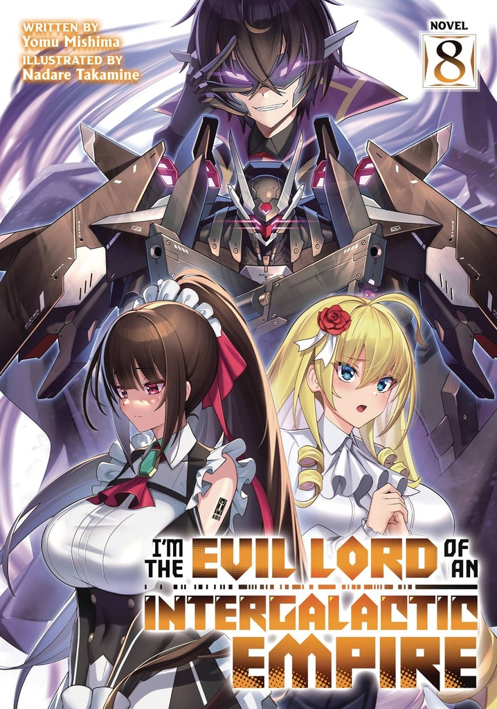 I'm the Evil Lord of an Intergalactic Empire!, Vol. 8 (Light Novel)