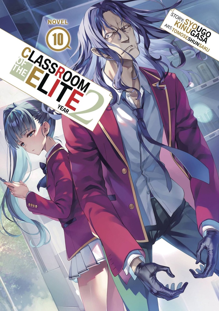 Classroom of the Elite: Year 2, Vol. 10 (Light Novel)