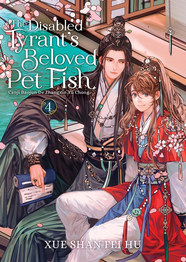 The Disabled Tyrant's Beloved Pet Fish, Vol. 4 (Light Novel)