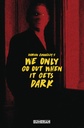 We Only Go Out When it Gets Dark #1 (Cover A Damian Connelly)