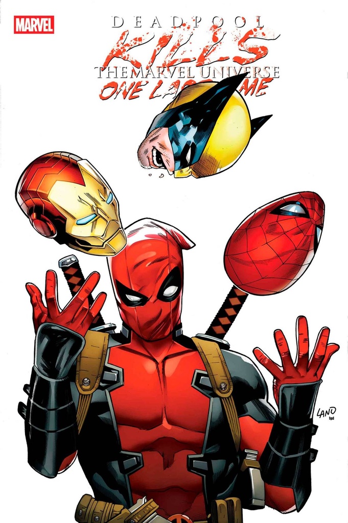 Deadpool Kills the Marvel Universe One Last Time #1 (Greg Land Variant)