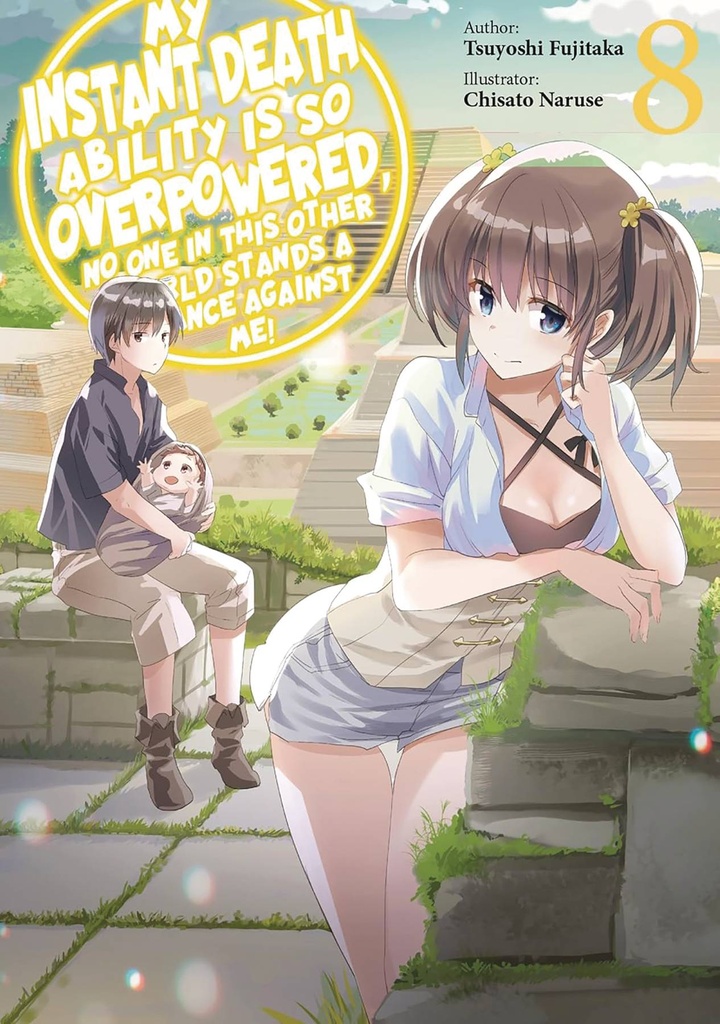 My Instant Death Ability Is So Overpowered, Vol. 8 (Light Novel)