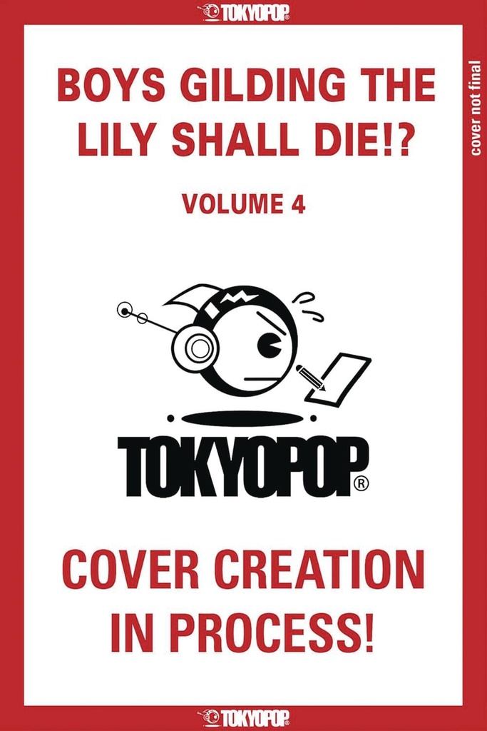 Boys Gilding the Lily Shall Die!?, Vol. 4