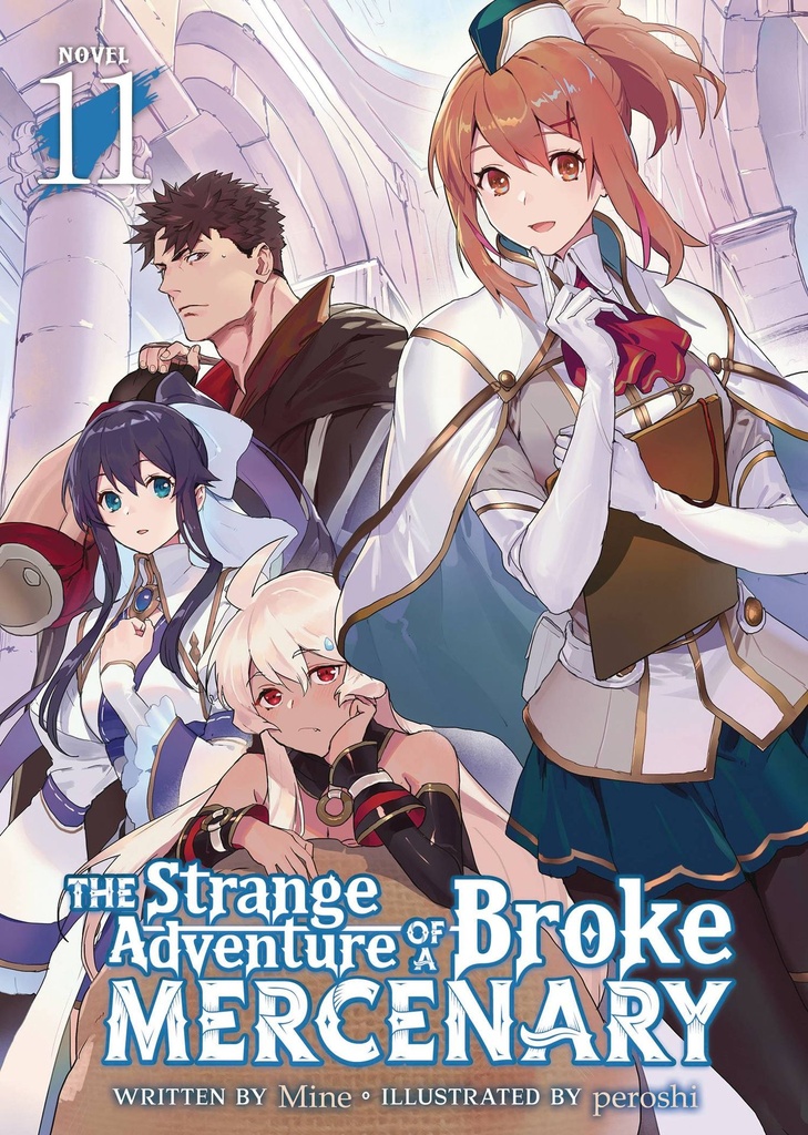 The Strange Adventure of a Broke Mercenary, Vol. 11 (Light Novel)