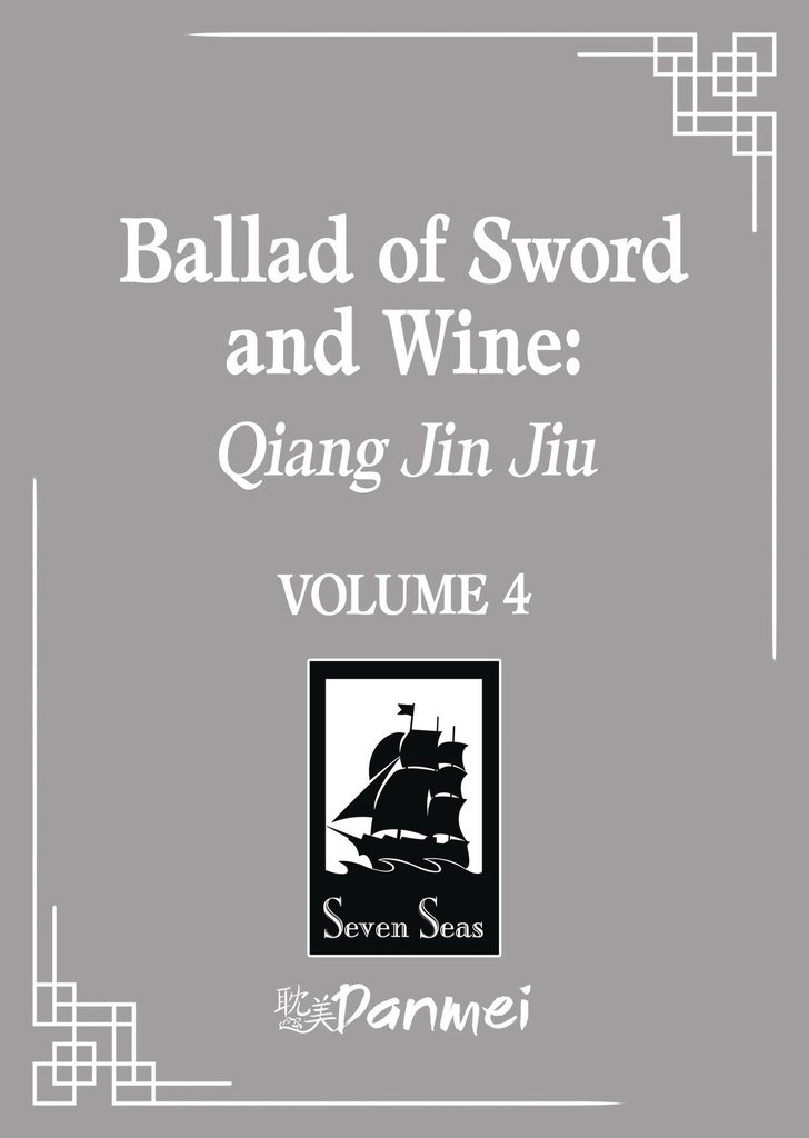 Ballad of Sword and Wine: Qiang Jin Jiu, Vol. 4 (Light Novel)