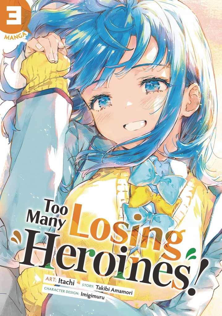 Too Many Losing Heroines!, Vol. 3