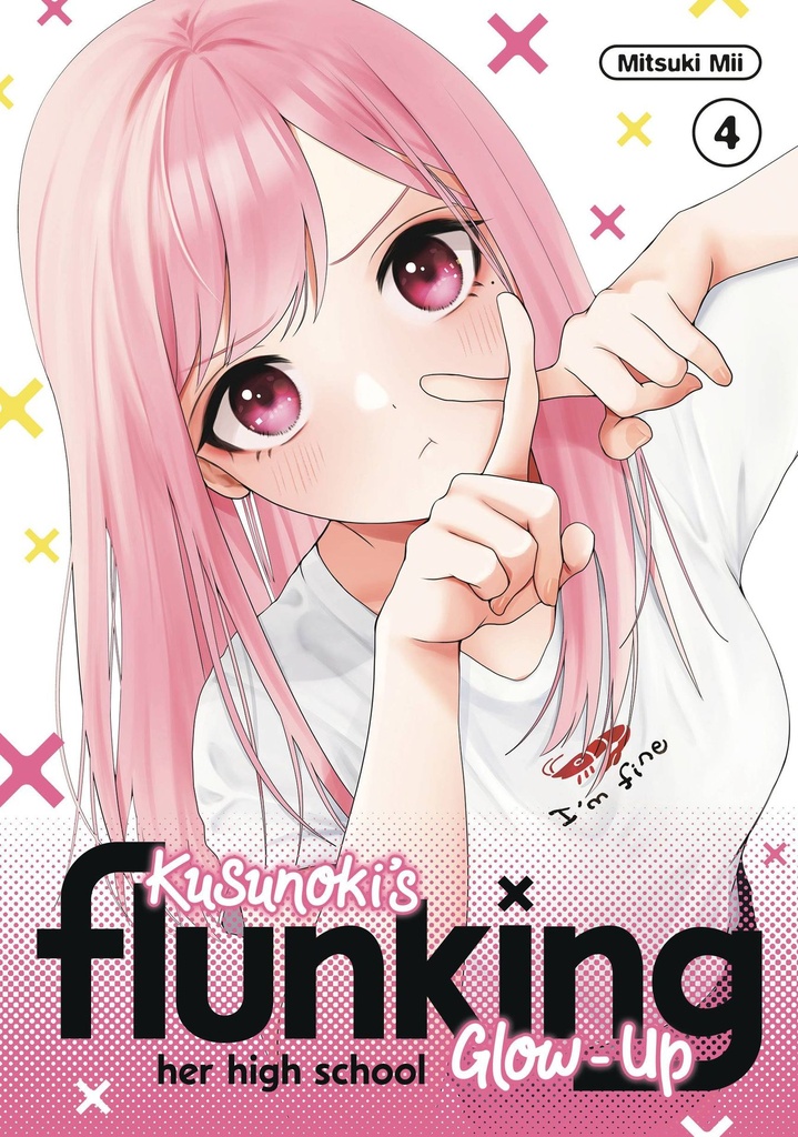 Kusunoki's Flunking Her High School Glow-Up, Vol. 4