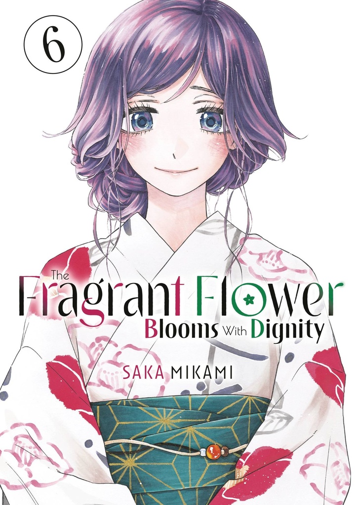 The Fragrant Flower Blooms With Dignity, Vol. 6