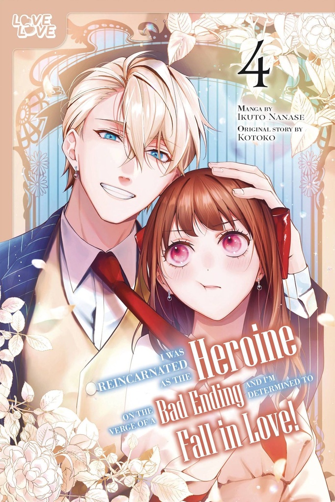 I Was Reincarnated as the Heroine on the Verge of a Bad Ending, Vol. 4