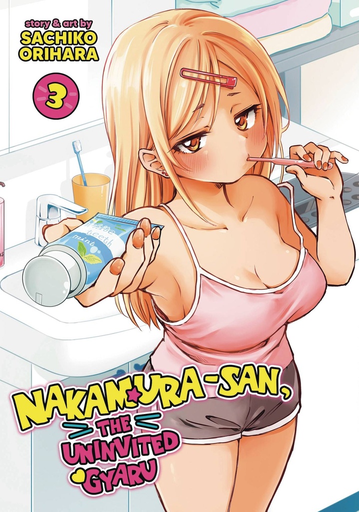 Nakamura-san, the Uninvited Gyaru, Vol. 3