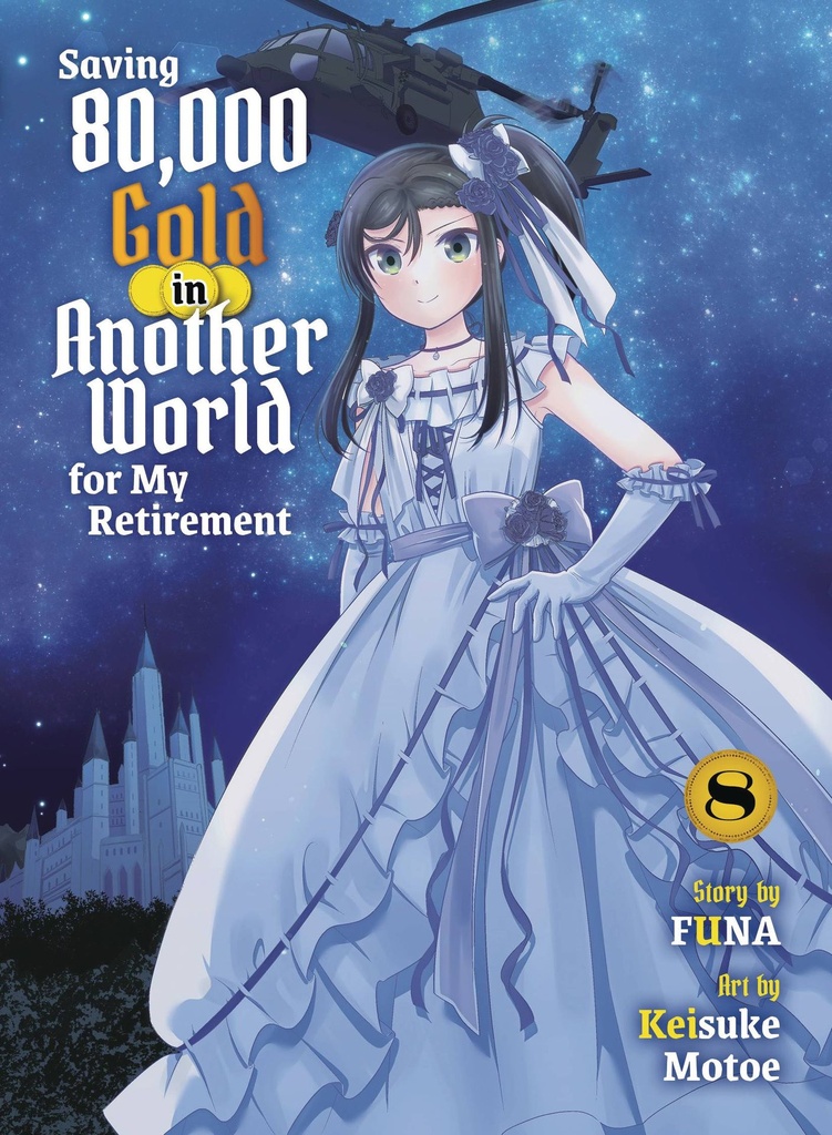 Saving 80k Gold in Another World for My Retirement, Vol. 8 (Light Novel)