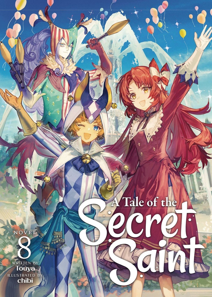 A Tale of the Secret Saint, Vol. 8 (Light Novel)