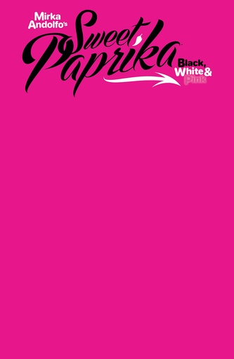 [JUN240590] Sweet Paprika: Black, White & Pink #2 (Cover F Blank Sketch Variant)