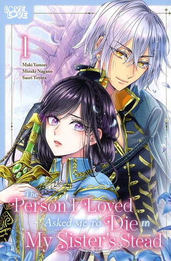 [AUG242564] The Person I Loved Asked Me to Die in My Sister's Stead, Vol. 1