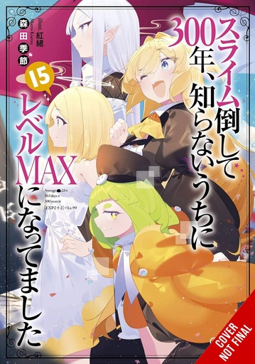 [AUG242418] I've Been Killing Slimes for 300 Years and Maxed Out My Level, Vol. 15 (Light Novel)
