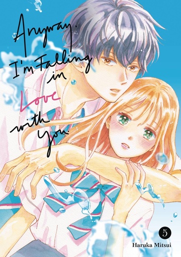 [NOV242040] Anyway, I'm Falling in Love with You, Vol. 5