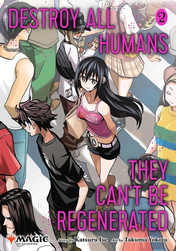 [NOV241914] Destroy All Humans. They Can't Be Regenerated. Magic: The Gathering Manga, Vol. 2