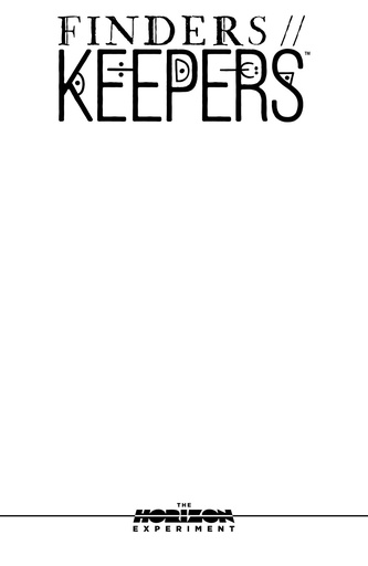 [NOV240400] The Horizon Experiment: Finders/Keepers #1 (Cover D Blank Variant)