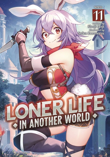 [DEC242171] Loner Life in Another World, Vol. 11 (Light Novel)