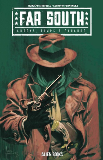[DEC241157] Far South: Crooks, Pimps and Gauchos #1 (Cover A Leandro Fernandez)