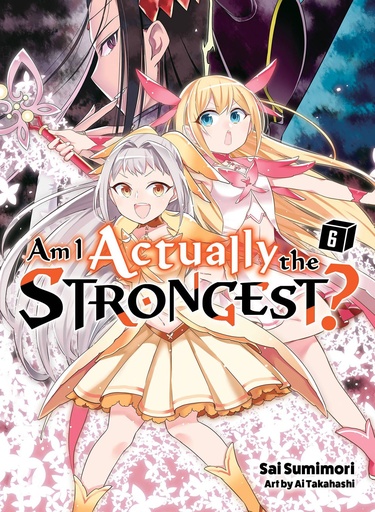 [JAN252276] Am I Actually the Strongest?, Vol. 6 (Light Novel)