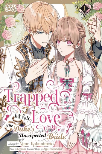 [JAN252265] Trapped By His Love: The Duke's Unexpected Bride, Vol. 1