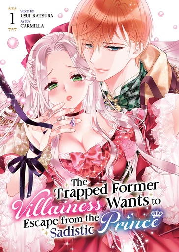 [JAN252249] The Trapped Former Villainess Wants to Escape from the Sadistic Prince, Vol. 1