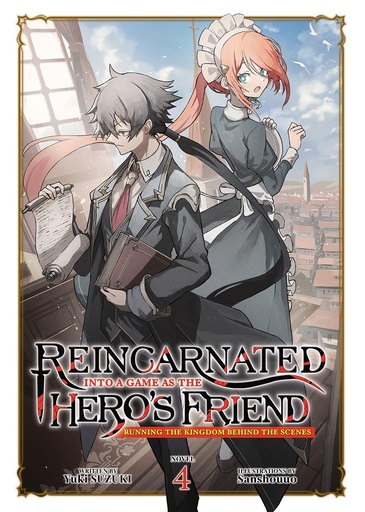 [JAN252235] Reincarnated Into a Game as the Hero's Friend: Running the Kingdom Behind the Scenes, Vol. 4 (Light Novel)