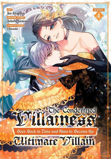 [JAN252184] The Condemned Villainess Goes Back in Time and Aims to Become the Ultimate Villain, Vol. 4