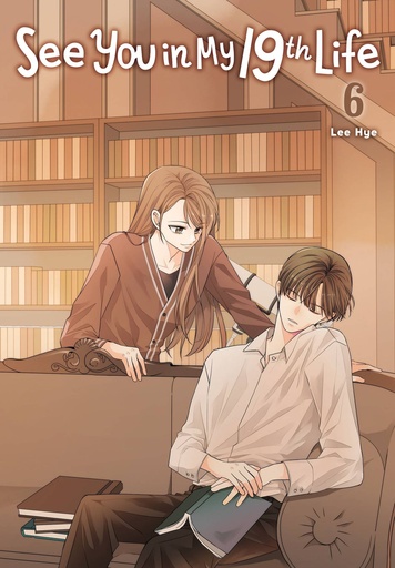 [JAN252114] See You in My 19th Life, Vol. 6