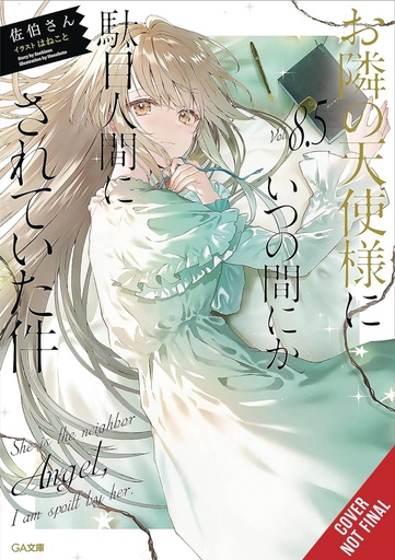 [FEB252317] The Angel Next Door Spoils Me Rotten, Vol. 8.5 (Light Novel)