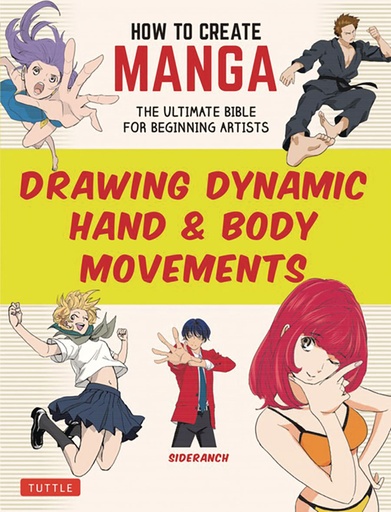 [FEB252250] How to Create Manga: Drawing Dynamic Hand & Body Movements