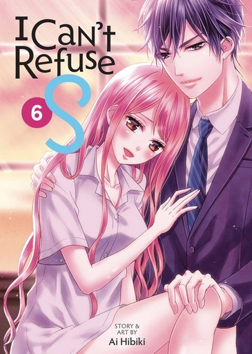 [FEB252231] I Can't Refuse S, Vol. 6
