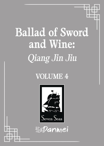 [FEB252199] Ballad of Sword and Wine: Qiang Jin Jiu, Vol. 4 (Light Novel)