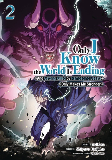 [FEB252191] Only I Know the World Is Ending and Getting Killed by Rampaging Beasts Only Makes Me Stronger, Vol. 2
