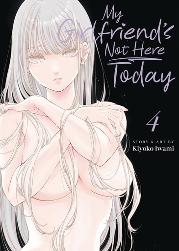 [FEB252186] My Girlfriend's Not Here Today, Vol. 4