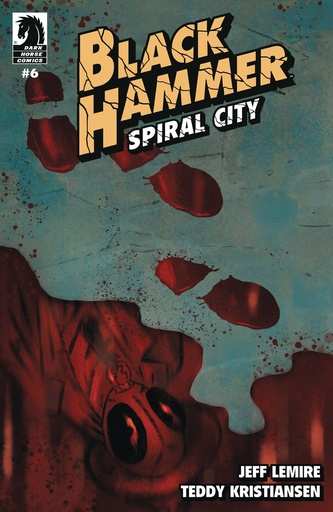 [FEB251127] Black Hammer: Spiral City #6 (Cover A Teddy H Kristiansen)