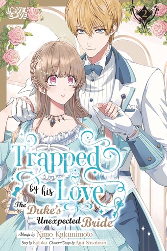 [MAR251931] Trapped By His Love: The Duke's Unexpected Bride, Vol. 2