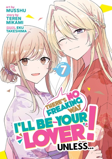 [MAR251902] There's No Freaking Way I'll be Your Lover! Unless..., Vol. 7 (Light Novel)