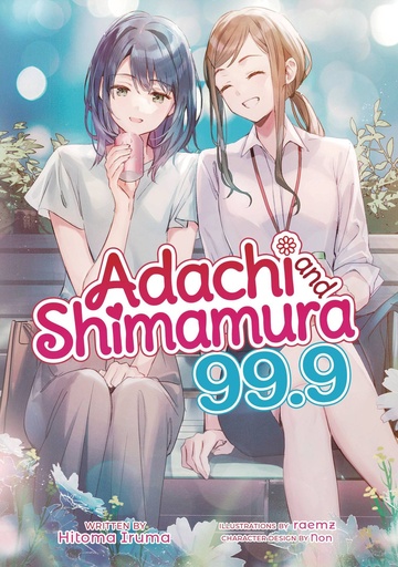 [MAR251897] Adachi and Shimamura, Vol. 99.9 (Light Novel)