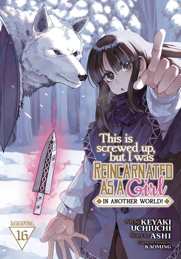 [MAR251886] This Is Screwed Up, but I Was Reincarnated as a GIRL in Another World!, Vol. 16