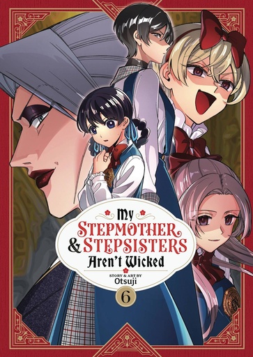 [MAR251875] My Stepmother and Stepsisters Aren't Wicked, Vol. 6