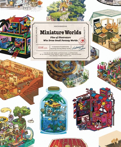 [MAR251844] Miniature Worlds Files of Illustrators Who Draw Small Fantasy Worlds