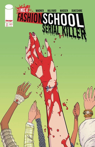 [MAR252834] I Was A Fashion School Serial Killer #2 of 5 (Cover A Daniel Hillyard & Michelle Madsen Blood Stitches)