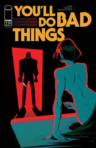 [FEB258431] You'll Do Bad Things #1 of 6 (2nd Printing)